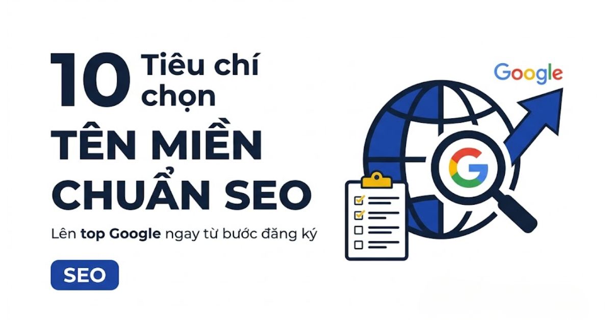 Hướng dẫn chọn tên miền chuẩn SEO giúp website lên top Google